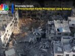 Penampakan Kamp Pengungsi Gaza yang Terhancurkan oleh Israel