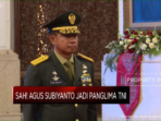 Presiden Jokowi Melantik Agus Subiyanto Sebagai Panglima TNI