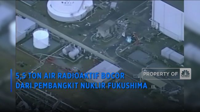 Lebih dari 5 Ton Air Radioaktif Tercemar Bocor dari Pembangkit Nuklir Fukushima